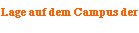 Lage auf dem Campus der
